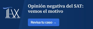 Una opinión negativa del SAT puede frenar tus cobros.